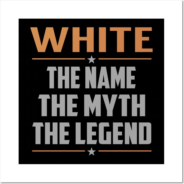 WHITE The Name The Myth The Legend Wall Art by RenayRebollosoye